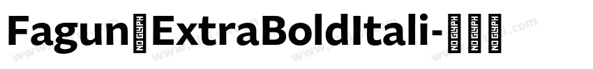 Fagun ExtraBoldItali字体转换